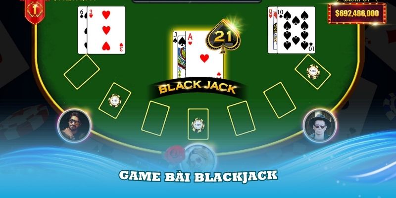 Tìm hiểu thật chi tiết về game bài Blackjack đang rất Hot